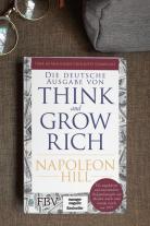 Napoleon Hill: Think and Grow Rich – Deutsche Ausgabe 