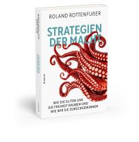 Roland Rottenfußer: Strategien der Macht 