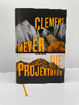 Clemens Meyer: Die Projektoren 