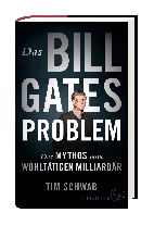 Tim Schwab: Das Bill-Gates-Problem 