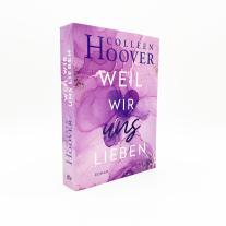 Katarina Ganslandt, Colleen Hoover: Weil wir uns lieben 