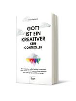 Frank Dopheide: Gott ist ein Kreativer – kein Controller 