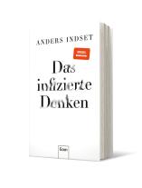 Anders Indset: Das infizierte Denken 