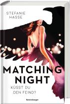Stefanie Hasse: Matching Night, Band 1: Küsst du den Feind? (Gewinner des Lovelybooks-Leserpreises 2021) 
