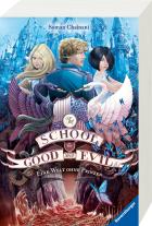 Soman Chainani, Iacopo Bruno: The School for Good and Evil, Band 2 - Eine Welt ohne Prinzen 