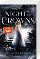 Stella Tack: Night of Crowns, Band 1 - Spiel um dein Schicksal 