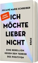 Juliane Marie Schreiber: Ich möchte lieber nicht 