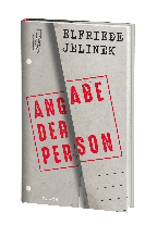 Elfriede Jelinek: Angabe der Person 
