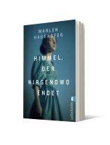 Marlen Haushofer: Himmel, der nirgendwo endet 