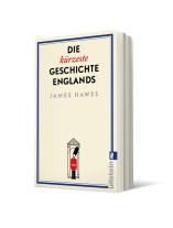 James Hawes: Die kürzeste Geschichte Englands 