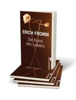 Erich Fromm: Die Kunst des Liebens 