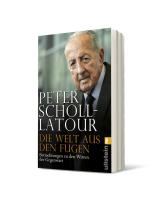 Peter Scholl-Latour: Die Welt aus den Fugen 