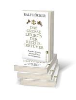 Ralf Höcker: Das große Lexikon der Rechtsirrtümer 