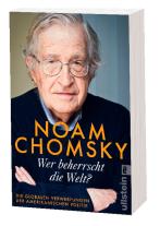 Noam Chomsky: Wer beherrscht die Welt? 