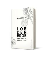 Byung-Chul Han, Isabella Gresser: Lob der Erde 