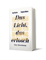Stephen Holmes, Ivan Krastev: Das Licht, das erlosch 