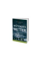 Benjamin von Brackel, Friederike Otto, Benjamin von Brackel: Wütendes Wetter 