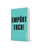 Stéphane Hessel: Empört Euch! 