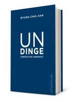 Byung-Chul Han: Undinge 