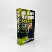 Maja Göpel, Marcus Jauer, Maja Prof. Dr. Göpel: Wir können auch anders 