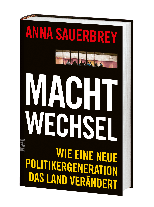 Anna Sauerbrey: Machtwechsel 