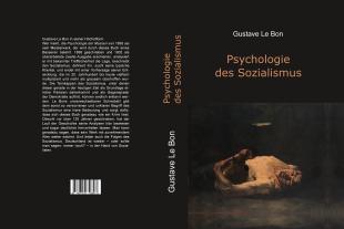 Gustave Le Bon: Psychologie des Sozialismus 