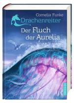 Cornelia Funke: Drachenreiter 3. Der Fluch der Aurelia 