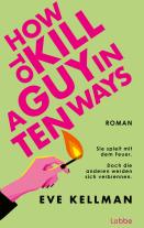 Angela Koonen, Eve Kellman: How To Kill a Guy in Ten Ways 