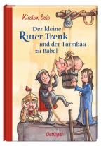 Kirsten Boie, Barbara Scholz: Der kleine Ritter Trenk und der Turmbau zu Babel 