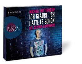 Michael Mittermeier: Ich glaube, ich hatte es schon 