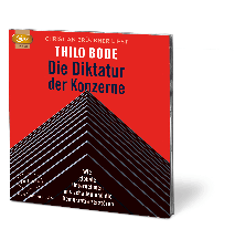 Thilo Bode: Die Diktatur der Konzerne 
