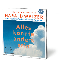 Harald Prof. Dr. Welzer, Harald Welzer: Alles könnte anders sein 