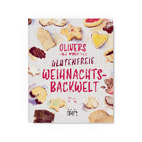 Oliver Welling, Steffen Unland: Olivers kleine, internationale, glutenfreie Weihnachtsbackwelt 
