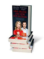 Monika Gruber, Andreas Hock: Und erlöse uns von den Blöden 