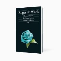 Roger de Weck, Roger de Weck: Glanz und Elend der Konservativen 