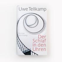 Uwe Tellkamp: Der Schlaf in den Uhren 