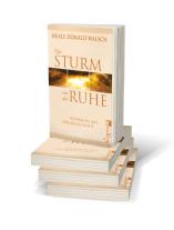Neale Donald Walsch: Der Sturm vor der Ruhe 