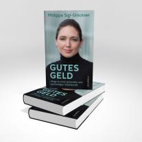 Philippa Sigl-Glöckner: Gutes Geld 