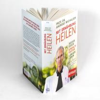 Andreas Michalsen, Prof. Dr. Andreas Michalsen, Friedrich-Karl Sandmann: Mit Ernährung heilen 