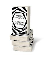 Wassili Grossman: Leben und Schicksal 