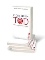 Lothar Dr. Hollerbach, Lothar Hollerbach: Es gibt keinen Tod 