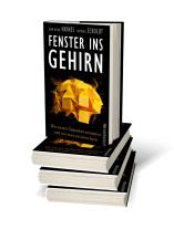 Matthias Eckoldt, John-Dylan Haynes, John-Dylan Prof. Haynes: Fenster ins Gehirn 