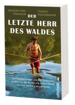 Thomas Fischermann, Madarejúwa Tenharim: Der letzte Herr des Waldes 