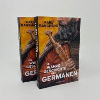 Karl Banghard: Die wahre Geschichte der Germanen 