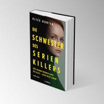 Rainer Schumacher, Alice Hunter: Die Schwester des Serienkillers 