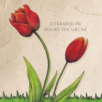 Elizabeth von Arnim, Johann Wolfgang von Goethe, Hermann Hesse, Elizabeth von Arnim, Johann Wolfgang von Goethe: Blütenherz & Zaubergarten 