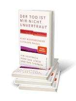 Elke Büdenbender, Eckhard Nagel, Eckhard Prof. Dr. Nagel: Der Tod ist mir nicht unvertraut 