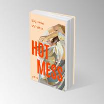 Alexandra Kranefeld, Sophie White: Hot Mess 
