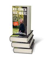 Maja Göpel, Marcus Jauer, Maja Prof. Dr. Göpel: Wir können auch anders 